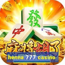 henna 777 casino